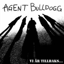 Agent Bulldogg : Vi Är Tillbaks...